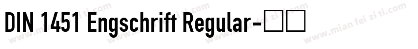 DIN 1451 Engschrift Regular字体转换